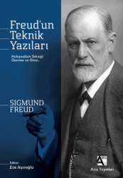 Freud’un Teknik Yazıları Psikanalizin Tekniği Üzerine ve Ötesi …