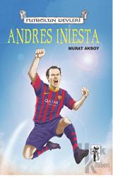 Futbolun Devleri - Andres Iniesta