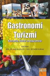 Gastronomi Turizmi Kavramlar, İlkeler ve Uygulamalar