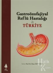 Gastroözofajiyal Reflü Hastalığı Türkiye (Ciltli)