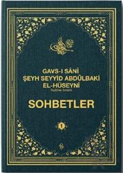 Gavsı Sani Şeyh Seyyid Abdülbaki El-Hüseyni (k.s.) Sohbetler - 1 (Ciltli)