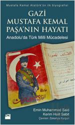 Gazi Mustafa Kemal Paşa’nın Hayatı Anadolu'da Türk Milli Mücadelesi