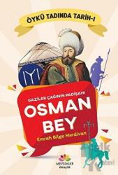 Gaziler Çağının Padişahı Osman Bey Öykü Tadında Tarih - 1