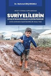 Geçici Koruma Kapsamındaki Suriyelilerin Uyum ve İskan Sorunları ve Çözüm Önerileri: Doğu Marmara İlleri Üzerine Bir Araştırma