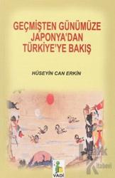 Geçmişten Günümüze Japonya’dan Türkiye’ye Bakış