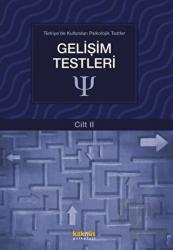 Gelişim Testleri Türkiye’de Kullanılan 
Psikolojik Testler Cilt 2