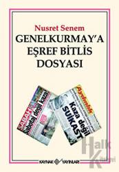 Genelkurmay’a Eşref Bitlis Dosyası