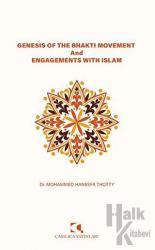 Genesis of the Bhakti Movement and Engagements with Islam