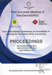 Geogebra First Eurasia Meeting of Geogebra Proceedings May 11-13, 2010