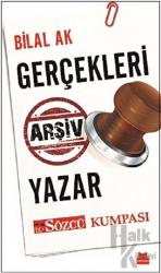 Gerçekleri Arşiv Yazar Sözcü Kumpası