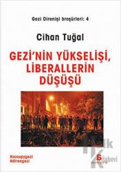 Gezi 'nin Yükselişi, Liberalizmin Düşüşü