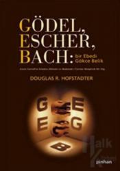 Gödel, Escher, Bach: Bir Ebedi Gökçe Belik (Ciltli) Lewis Carroll'ın İzinde Zihinlere ve Makinelere Dair Metaforik Bir Füg