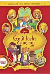 Goldilocks ve Üç Ayı Çocuklar İçin Dünya Klasikleri - Resimli Dünya Masalları