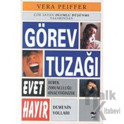 Görev Tuzağı Evet Demek Zorunluluğu Hissettiğinizde Hayır Demenin Yolları
