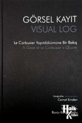 Görsel Kayıt Le Corbussier Yapıt Dökümüne Bir Bakış