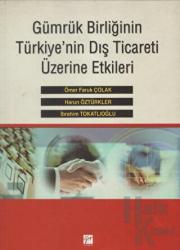 Gümrük Birliğinin Türkiye'nin Dış Ticareti Üzerine Etkileri
