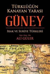 Güney Türklüğün Kanayan Yarası Irak ve Suriye Türkleri
