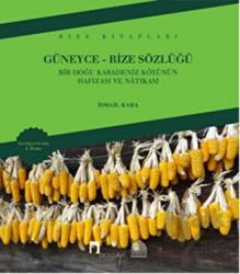 Güneyce - Rize Sözlüğü Bir Doğu Karadeniz Köyünün Hafızası ve Natıkası
