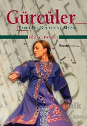 Gürcüler Tarih Dil Kültür ve Müzik