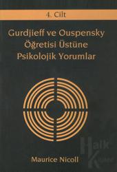 Gurdjieff ve Ouspensky Öğretisi Üstüne Psikolojik Yorumlar 4. Cilt