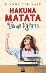 Hakuna Matata - Takma Kafana