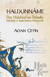 Haldunname İbn Haldun'un İzinde Metodoloji ve Tarihi Yeniden Düşünmek