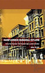 Hane'lerden Numaralı Ev'lere (Ciltli) Osman Nuri Ergin'den 1927 Istanbul'u Bina ve Arazi Cetvelleri