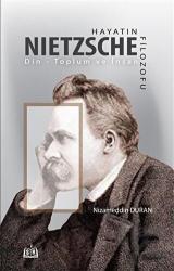 Hayatın Filozofu Nietzsche Din - Toplum ve İnsan