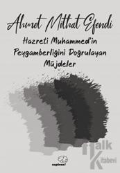 Hazreti Muhammed'in Peygamberliğini Doğrulayan Müjdeler