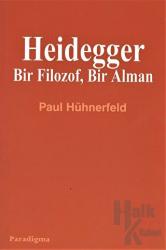 Heidegger Bir Filozof, Bir Alman