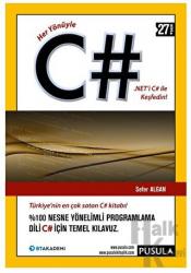 Her Yönüyle C# 7.0 % 100 Nesne Yönelimli Programlama Dili C# İçin Temel Klıavuz...