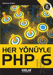 Her Yönüyle PHP 6