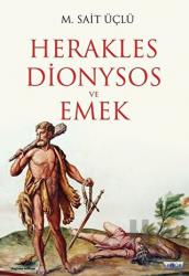 Herakles Dionysos ve Emek