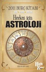 Herkes İçin Astroloji - 2011 Burç Kitabı