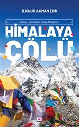 Himalaya Çölü Dalai Lama'dan Dinlediklerim