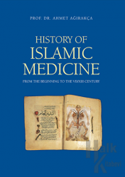 History of Islamic Medicine (Ciltli)