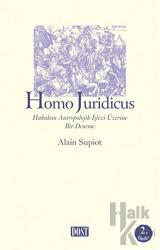 Homo Juridicus Hukukun Antropolojik İşlevi Üzerine Bir Deneme