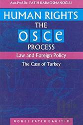 Human Rights - The Osce Process Law and Foreign Policy The Case Of Turkey