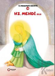 Hz. Mehdi (A.S.) - 14 Masumun Hayatı (14)