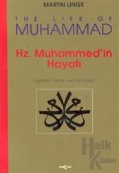 Hz. Muhammed’in Hayatı - The Life Of Muhammed (İngilizce-Türkçe Metin Birarada)