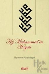 Hz.Muhammed’in Hayatı
