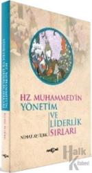 Hz. Muhammed'in Yönetim ve Liderlik Sırları