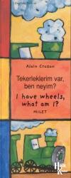 I Have Wheels, What Am? / Tekerleklerim Var, Ben Neyim? (Ciltli)