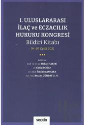 I. Uluslararası İlaç ve Eczacılık Hukuku Kongresi Bildiri Kitabı