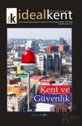 İdeal Kent - Kent Araştırmaları Dergisi Sayı: 23 Kent ve Güvenlik