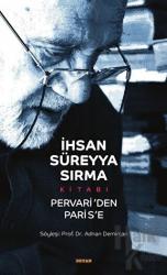 İhsan Süreyya Sırma Kitabı (Ciltli) Pervari'den Paris'e
