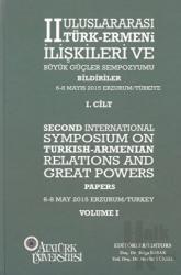 II. Uluslararası Türk-Ermeni İlişkileri ve Büyük Güçler Sempozyumu (2 Cilt) (Ciltli)