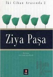 İki Cihan Arasında: 2 Ziya Paşa (Ciltli)