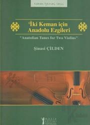İki Keman için Anadolu Ezgileri / Anatolian Tunes for Two Violins Anatolian Tunes for Two Violins
