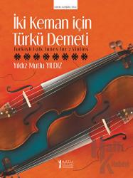 İki Keman İçin Türkü Demeti Turkish Folk Tunes for 2 Violins